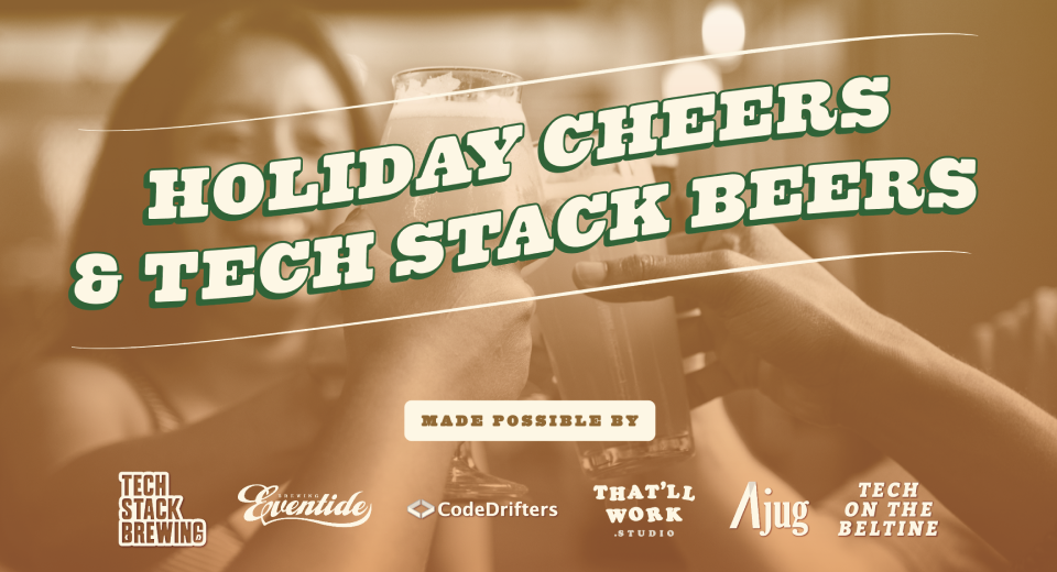 Holiday Cheers and Tech Stack Beers